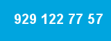 929 122 77 57 929 122 77 57